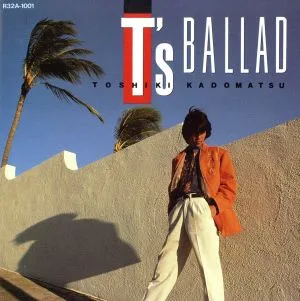 T's BALLAD