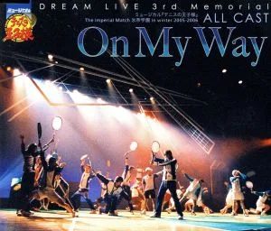 ミュージカル「テニスの王子様」DREAM LIVE 3rd Memorial On My Way