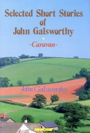Selected Short Stories of John Galsworthy Caravan