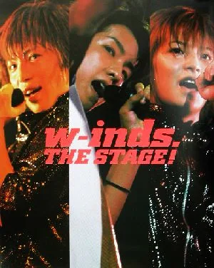w-inds. THE STAGE! 1st live tour "1st message"