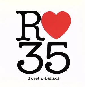 R35 Sweet J-Ballads