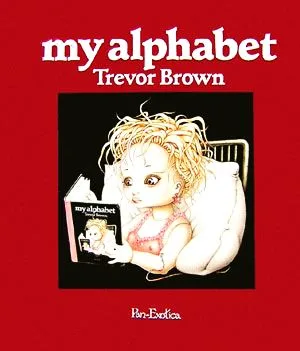 マイ・アルファベット トレヴァー・ブラウン画集