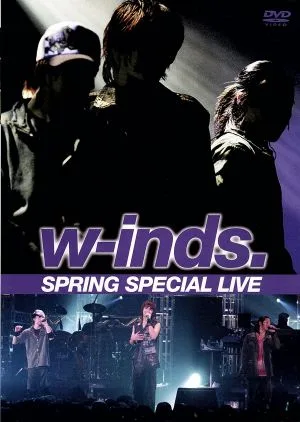 w-inds.SPRING SPECIAL LIVE