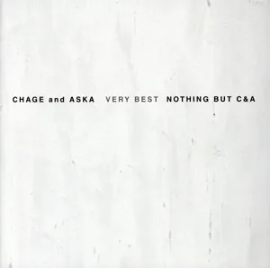CHAGE & ASKA VERY BEST NOTHING BUT C&A