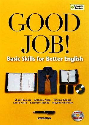 GOOD JOB!:Basic Skills for Better English 未来へ架ける英語の橋 Clover Series