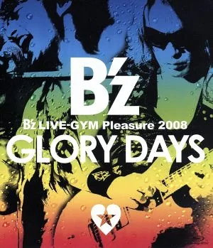 B'z LIVE-GYM Pleasure 2008-GLORY DAYS-(Blu-ray Disc)