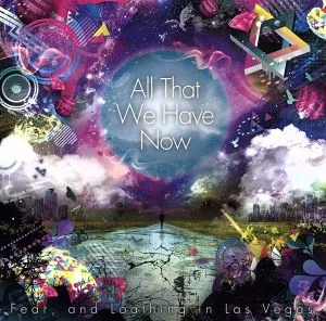 All That We Have Now