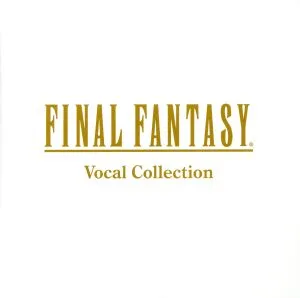 FINAL FANTASY Vocal Collection