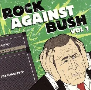 【輸入盤】ROCK AGAINST BUSH VOL1