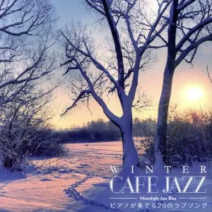 WINTER CAFE JAZZ ~ピアノが奏でる20のラブソング~