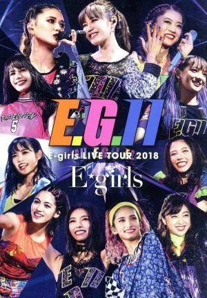 E-girls LIVE TOUR 2018 ~E.G.11~(初回生産限定版)(Blu-ray Disc)