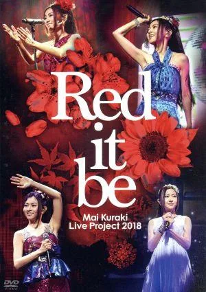 「Mai Kuraki Live Project 2018“Red it be ~君想ふ 春夏秋冬~"」