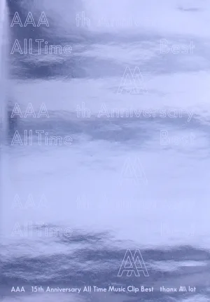 AAA 15th Anniversary All Time Music Clip Best -thanx AAA lot-(Blu-ray Disc)