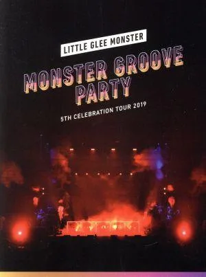 Little Glee Monster 5th Celebration Tour 2019 ~MONSTER GROOVE PARTY~(初回生産限定盤)