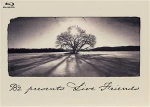 B'z presents LIVE FRIENDS(Blu-ray Disc)