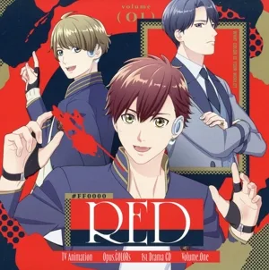 TVアニメ『Opus.COLORs』1stドラマCD『#FF0000 RED』
