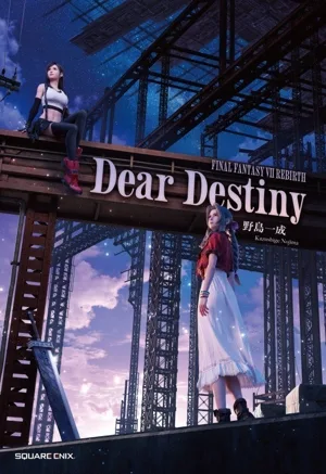 FINAL FANTASY Ⅶ REBIRTH Dear Destiny