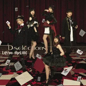 D-selections/LAYon-theLINE 【CD+DVD】