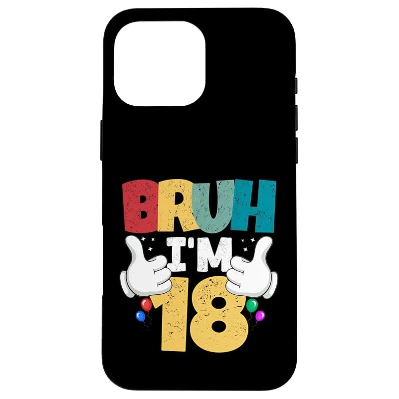 【新品】 Bruh I'm 18歳 ギフト 男の子 女の子 It's My 18th Birthday スマホケース iPhone 16 Pro Max 用