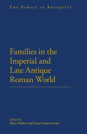 Families in the Roman and Late Antique World 【電子書籍】