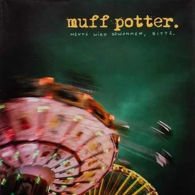 Muff Potter Heute Wird Gewonnen,Bitte (レコード)