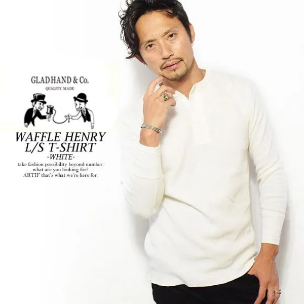 グラッドハンド 長袖Tシャツ GLAD HAND WAFFLE HENRY L/S T-SHIRT -WHITE-