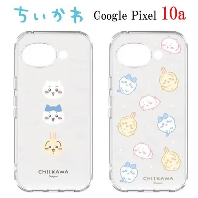 ちいかわ Chiikawa Google Pixel 10a クリア スマホケース GooglePixelケース GooglePixel10aケース GooglePixel10a クリアケース スマホ ケース かわいい