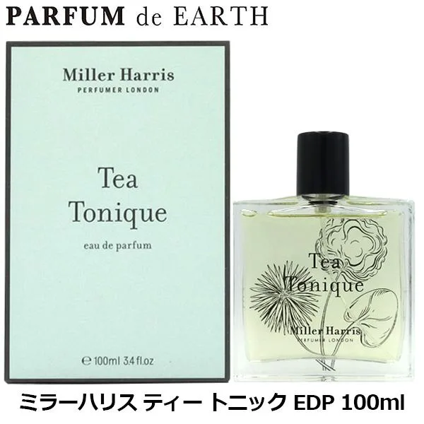 香水 ミラーハリス MILLER HARRIS ティー トニック オードパルファム EDP SP 100ml Tea Tonique【メンズ レディース】フレグランス 並行輸入品 ギフト
