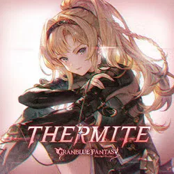 THERMITE ~GRANBLUE FANTASY~